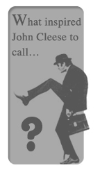 What inspired John Cleese to call...